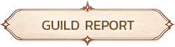 GUILD REPORT